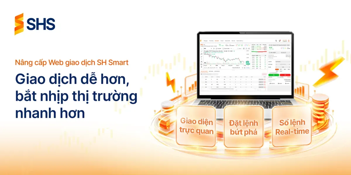Nâng cấp Web giao dịch SH Smart: Giao dịch dễ hơn, bắt nhịp thị trường nhanh hơn