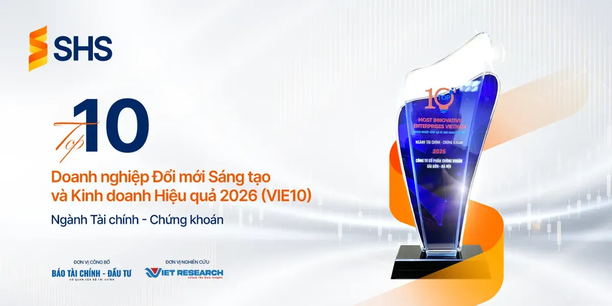 SHS được vinh danh Top 10 Doanh nghiệp Đổi mới Sáng tạo và Kinh doanh Hiệu quả 2026: Bước tiến của chiến lược chuyển đổi toàn diện