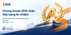 SHS năm thứ hai liên tiếp được VIS Rating xếp hạng A, củng cố nền tảng tăng trưởng