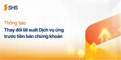Thông báo thay đổi lãi suất Dịch vụ ứng trước tiền bán chứng khoán