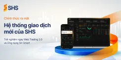 SHS chính thức ra mắt hệ thống giao dịch App & Web Trading 2.0
